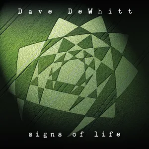 Dave DeWhitt - Signs of Life